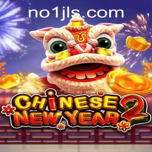 Exploring the Exciting World of CHINESENEWYEAR2: A Perfect Blend of Tradition and Innovation